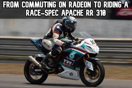All In A Days Work: From Commuting On TVS Radeon To Racing A Track-spec TVS Apache RR 310 