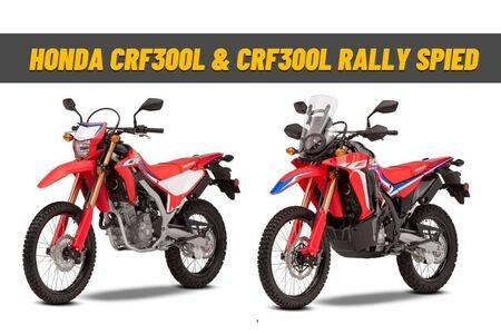 Honda CRF300L And Honda CRF300L Rally Spied: India Launch Soon?