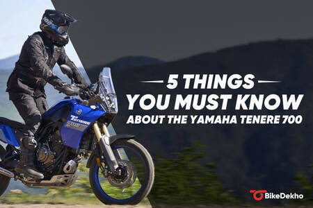 Yamaha Tenere 700: 5 Important Things You Can’t Miss