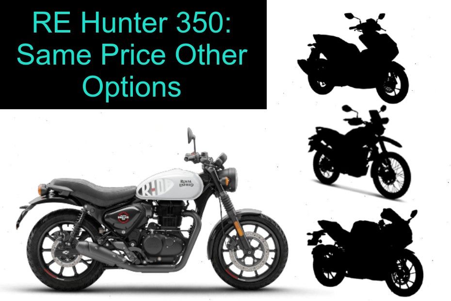Royal Enfield Hunter 350: Same Price Other Options