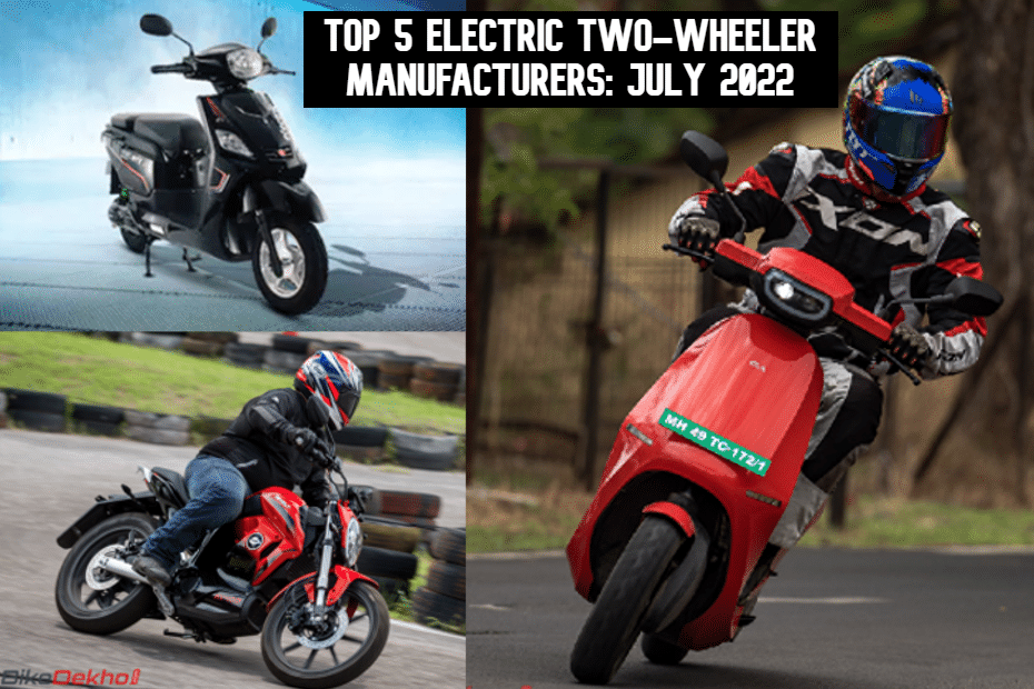 Top 5 Electric Two-wheeler Manufacturers In July 2022