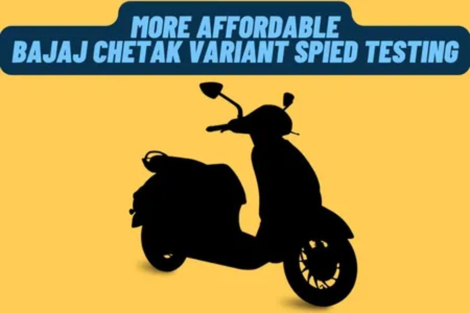 Bajaj more affordable Chetak variant Bajaj more affordable Chetak variant