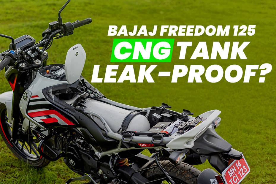 Bajaj Freedom 125 CNG Bike: How To Keep CNG Tank Leak Proof