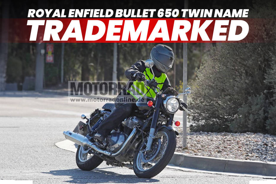 Royal Enfield Bullet 650 Twin Name Trademarked