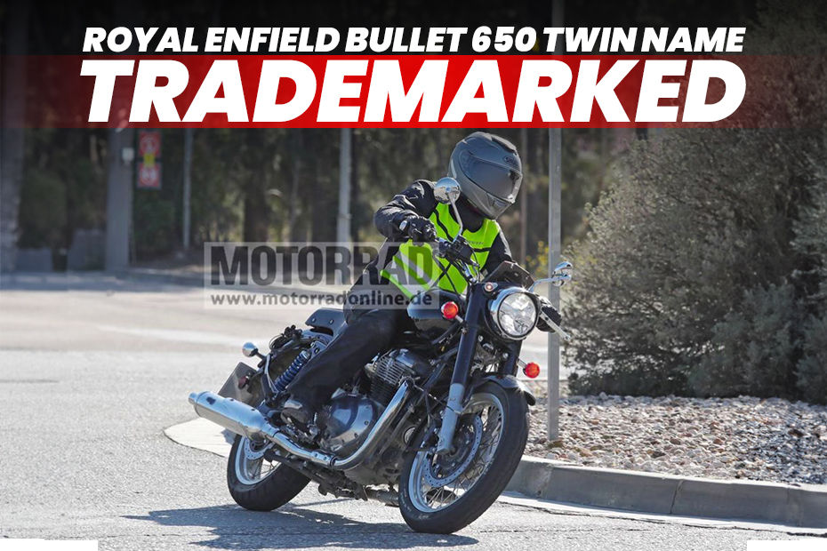 Royal Enfield Bullet 650 Twin Name Trademarked Royal Enfield Bullet 650 Twin Name Trademarked