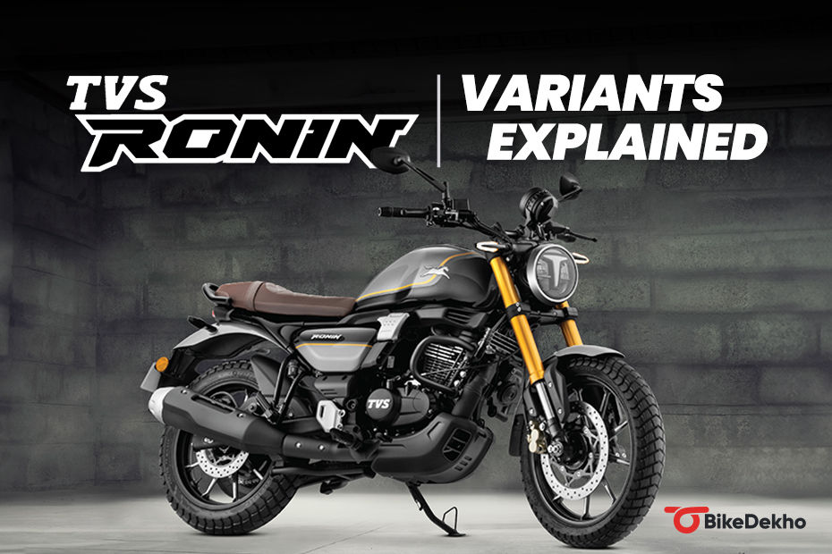 TVS Ronin Varaints Explained TVS Ronin Varaints Explained